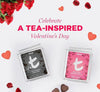 How To Celebrate A Tea-Inspired Valentine’s Day